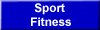 Sport 
 Fitness